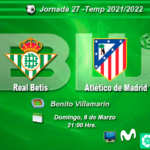 J-27 Real Betis vs Atlético de Madrid